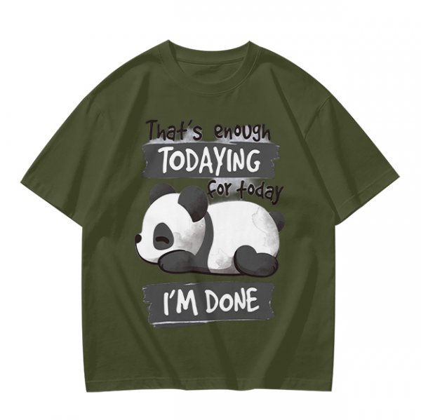 Oversized Graphic T-Shirt with Tired Panda 'That's Enough Todaying For Today I'm Done'