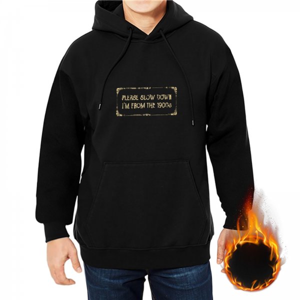 Black hoodie with 'Please Slow Down I'm From The 1900s' graphic