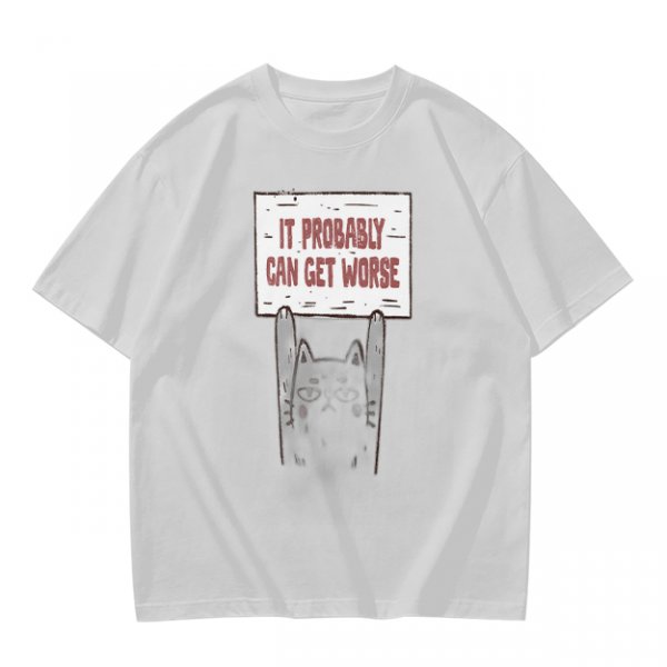 Olive t-shirt with cat holding 'It Probably Can Get Worse' sign