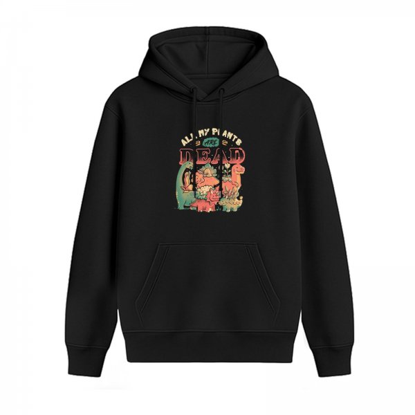 Black hoodie with 'All My Plants Are Dead' dinosaur graphic
