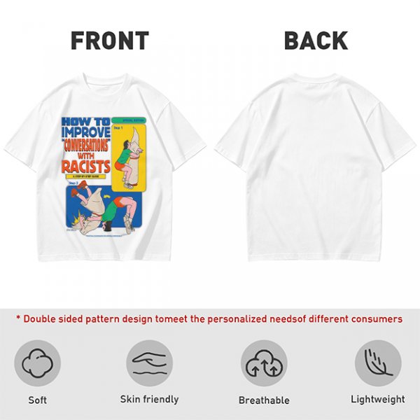 How to improve conversations with racists graphic tee