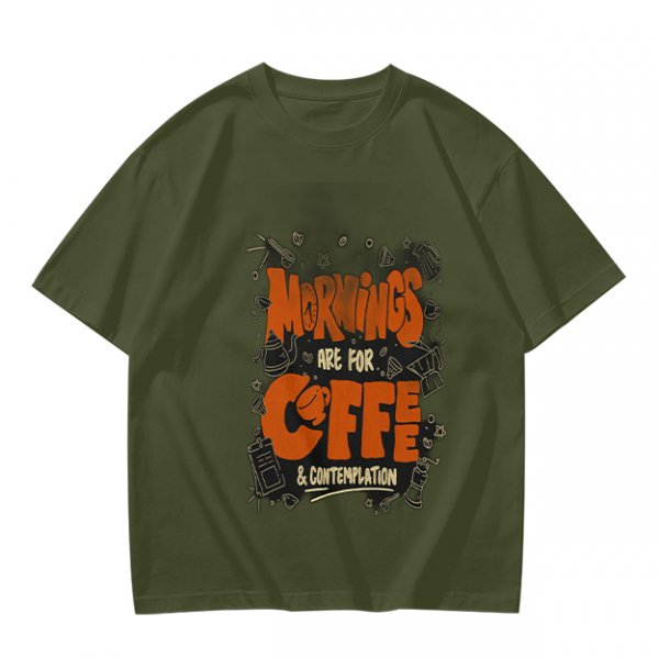 Olive t-shirt with 'Mornings are for coffee & contemplation' print