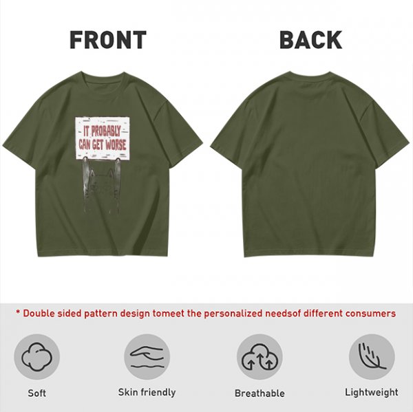 Olive t-shirt with cat holding 'It Probably Can Get Worse' sign