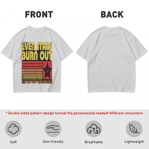Even Stars Burn Out And They Don't Even Pay Bills Graphic T-Shirt