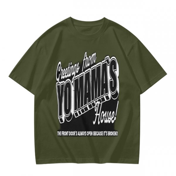 Olive green graphic t-shirt with 'Greetings from Yo Mama's House' print