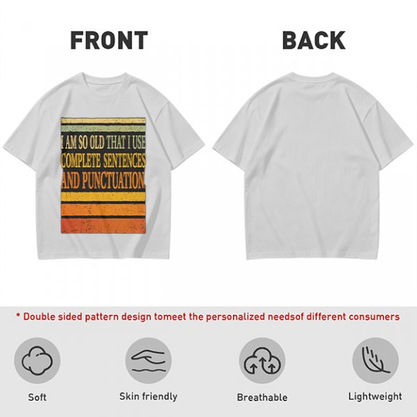I Am So Old That I Use Complete Sentences Punctuation T-Shirt
