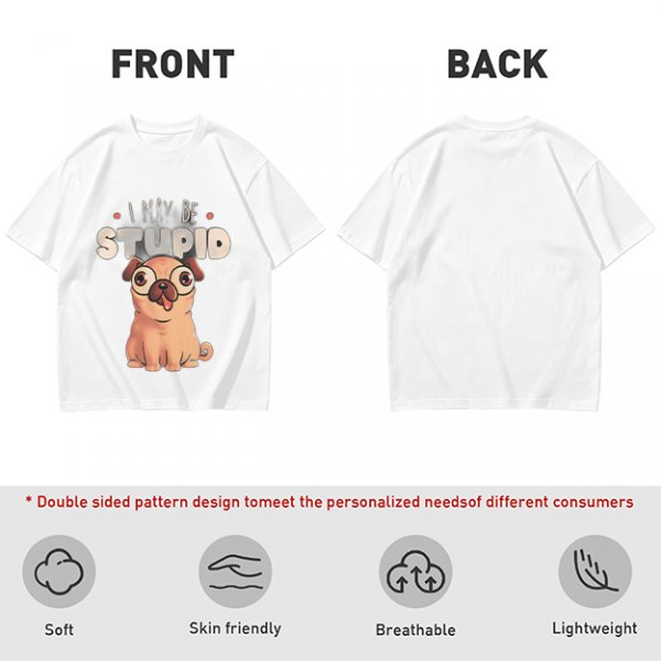Olive T-Shirt With Funny Pug Graphic And 'I May Be Stupid' Text