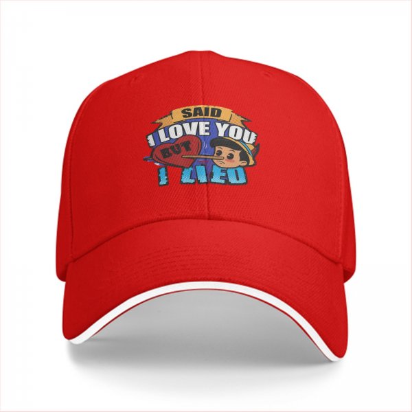 I Said I Love You But I Lied Pinocchio Graphic Cap