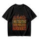I Was Told There Would Be A Handbasket Flame Graphic T-Shirt