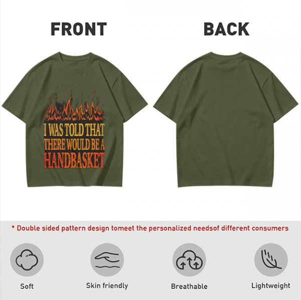 I Was Told There Would Be A Handbasket Flame Graphic T-Shirt