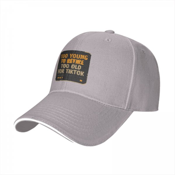 Black baseball cap with 'Too Young To Retire Too Old For TikTok' print