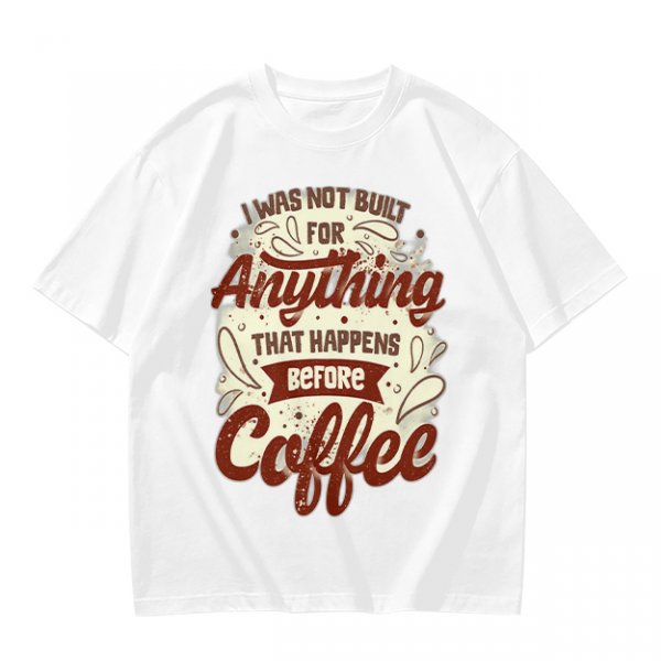 Olive t-shirt with 'I was not built for anything before coffee' print