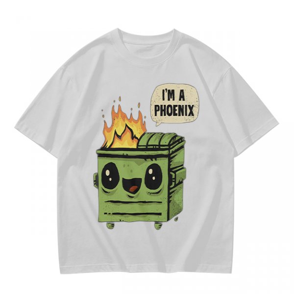 Olive green t-shirt with a cartoon dumpster on fire saying I'm a phoenix